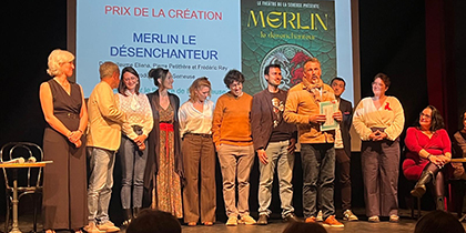 “MERLIN LE DÉSENCHANTEUR” REMPORTE LE PRIX DE LA CRÉATION AU FESTIVAL DES SCÈNES D'AUTOMNE DE NICE